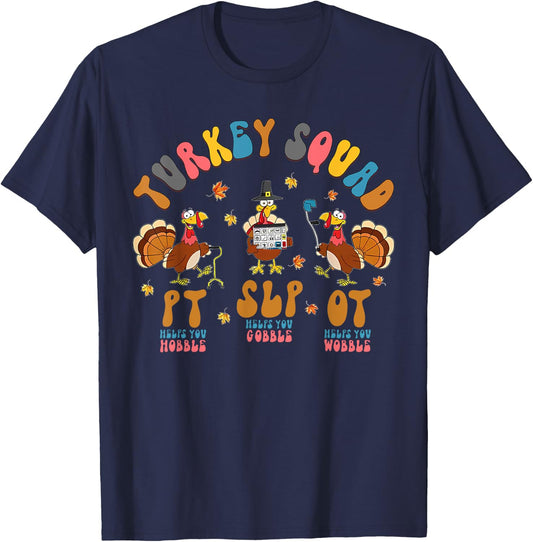 Turkey Squad OT, PT, SLP Occupational Therapy Thanksgiving T-Shirt - T-Shirt | Navy