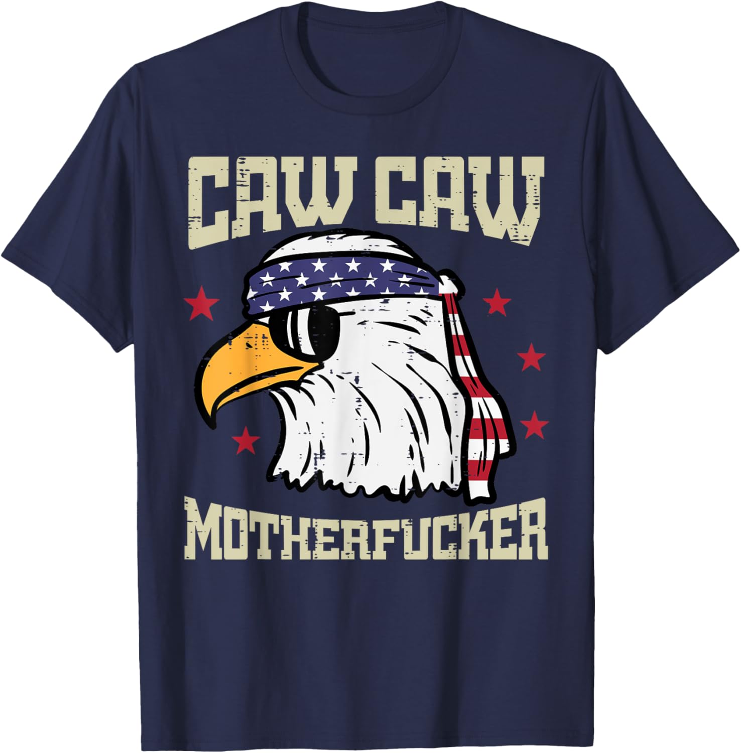 4th Of July Bald Eagle Caw Caw Funny Patriotic Men Women T-Shirt - T-Shirt | Navy