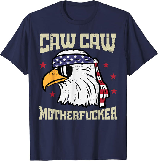 4th Of July Bald Eagle Caw Caw Funny Patriotic Men Women T-Shirt - T-Shirt | Navy