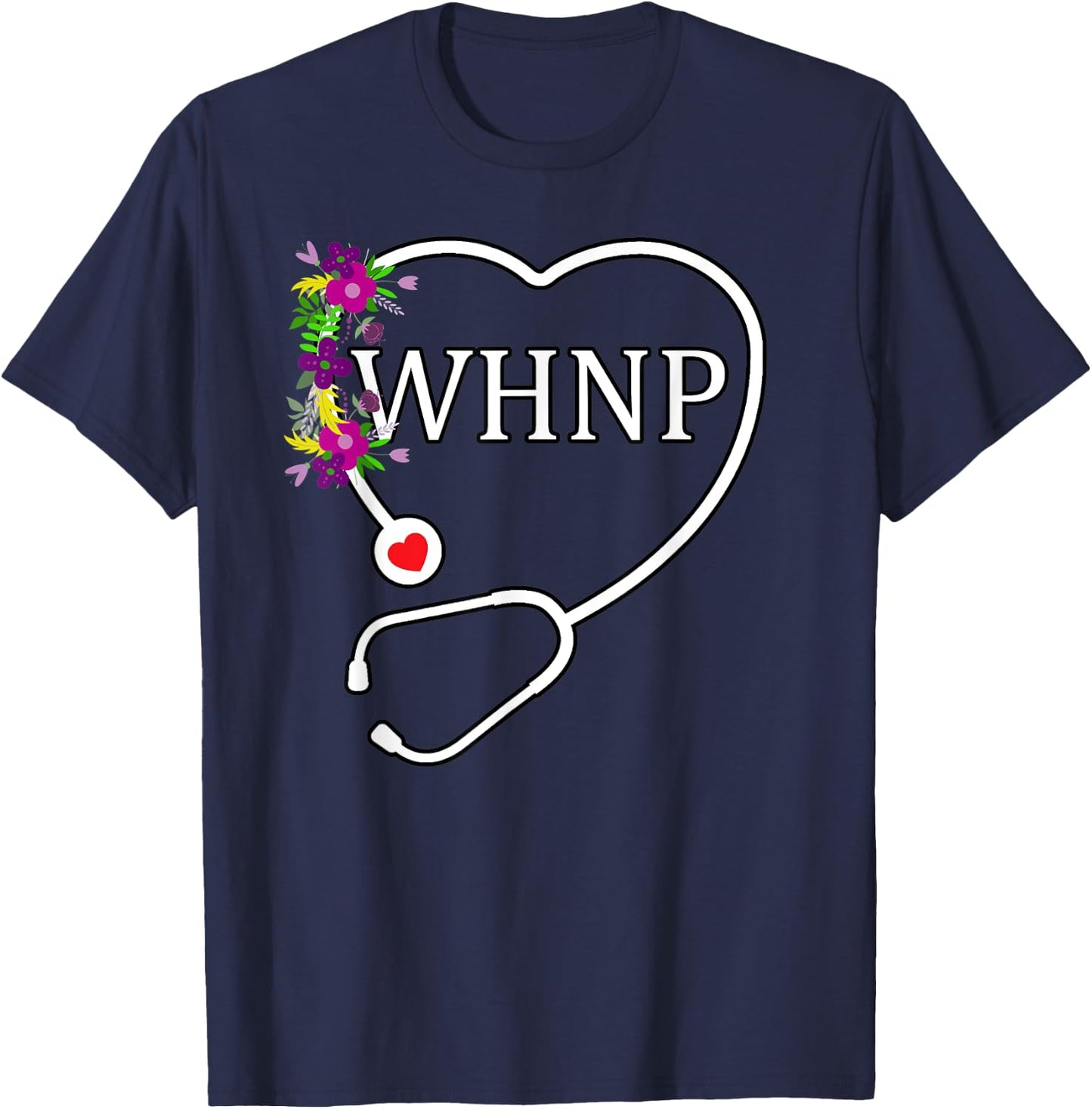 WHNP Women's Health Nurse Practitioner Floral Stethoscope T-Shirt - T-Shirt | Navy