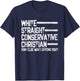 White Straight Conservative Christian Patriotic Christianity T-Shirt - T-Shirt | Navy