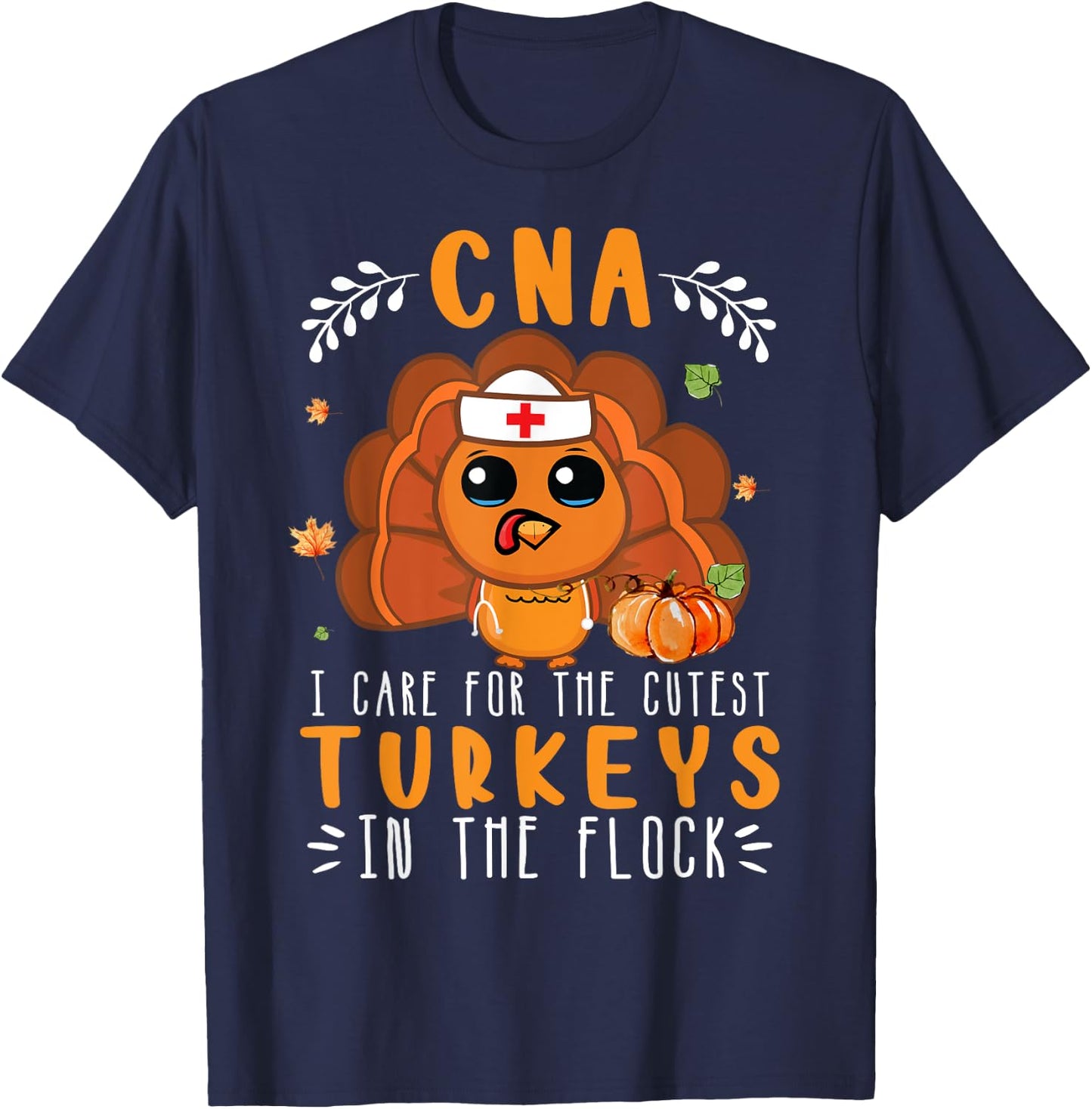 Tu CNA Thanksgiving Turkey Lover Costume Nursing T-Shirt - T-Shirt | Navy
