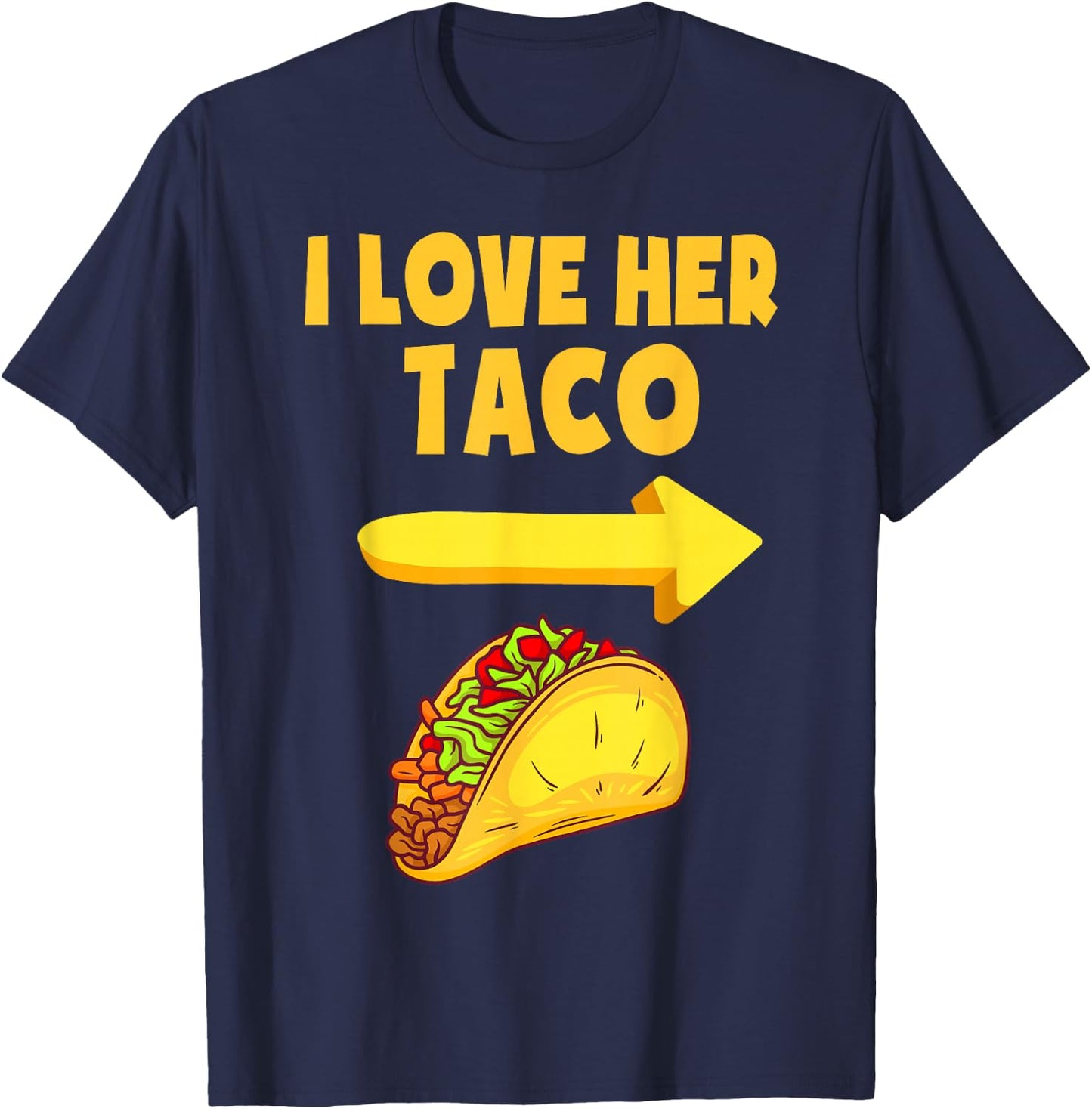 I Love Her Taco Funny Matching Couple Cinco De Mayo Men T-Shirt - T-Shirt | Navy