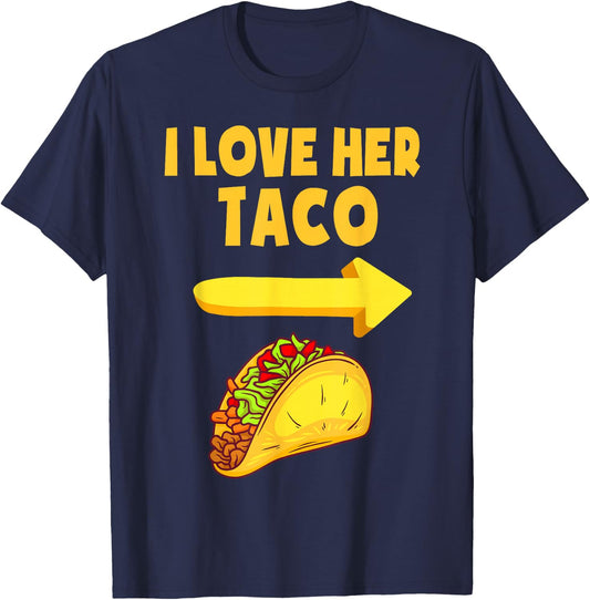 I Love Her Taco Funny Matching Couple Cinco De Mayo Men T-Shirt - T-Shirt | Navy