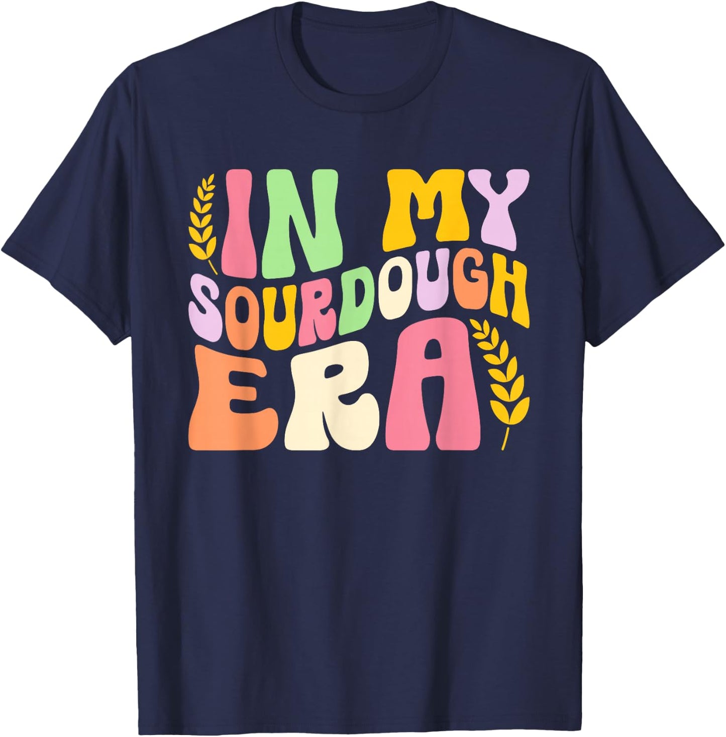 In My Sourdough Era Bread Baking Sourdough Enthusiast T-Shirt - T-Shirt | Navy