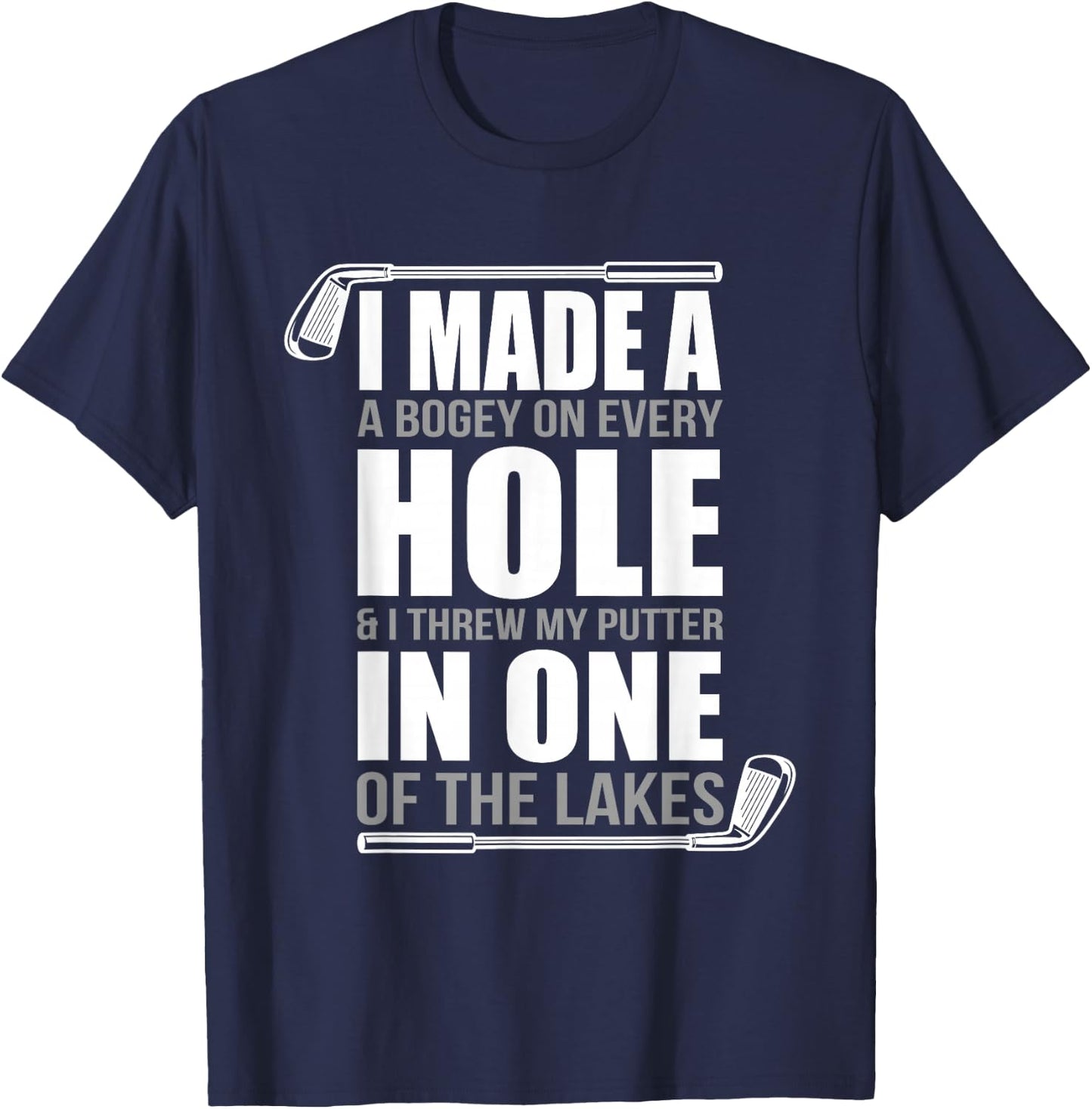 I made a hole in one, Funny Golfer T-Shirt - T-Shirt | Navy