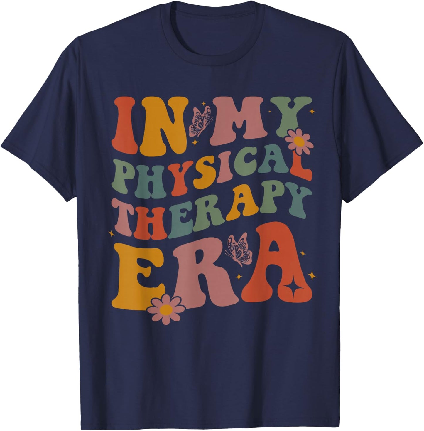 In My Physical Therapy Era Doctor Physical Therapist T-Shirt - T-Shirt | Navy