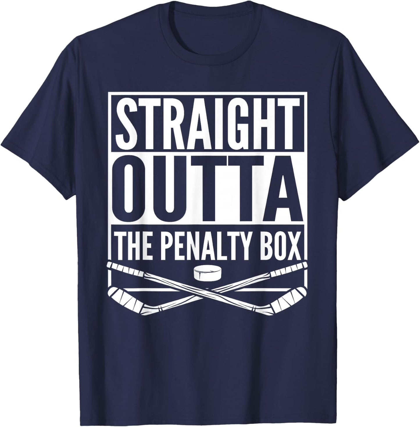 Straight Outta The Penalty Box Hockey Player Gift Hockey T-Shirt - T-Shirt | Navy