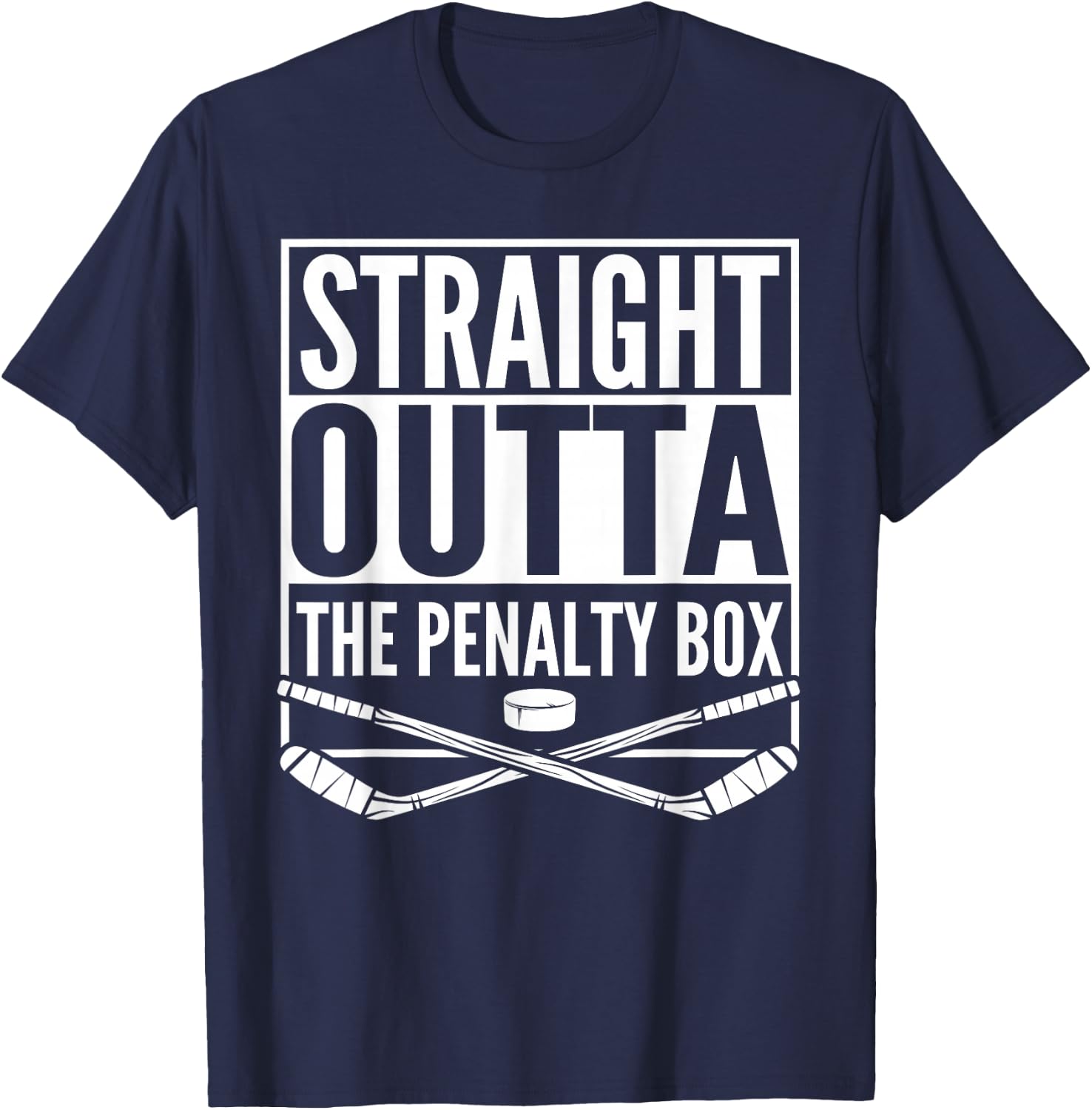 Straight Outta The Penalty Box Hockey Player Gift Hockey T-Shirt - T-Shirt | Navy