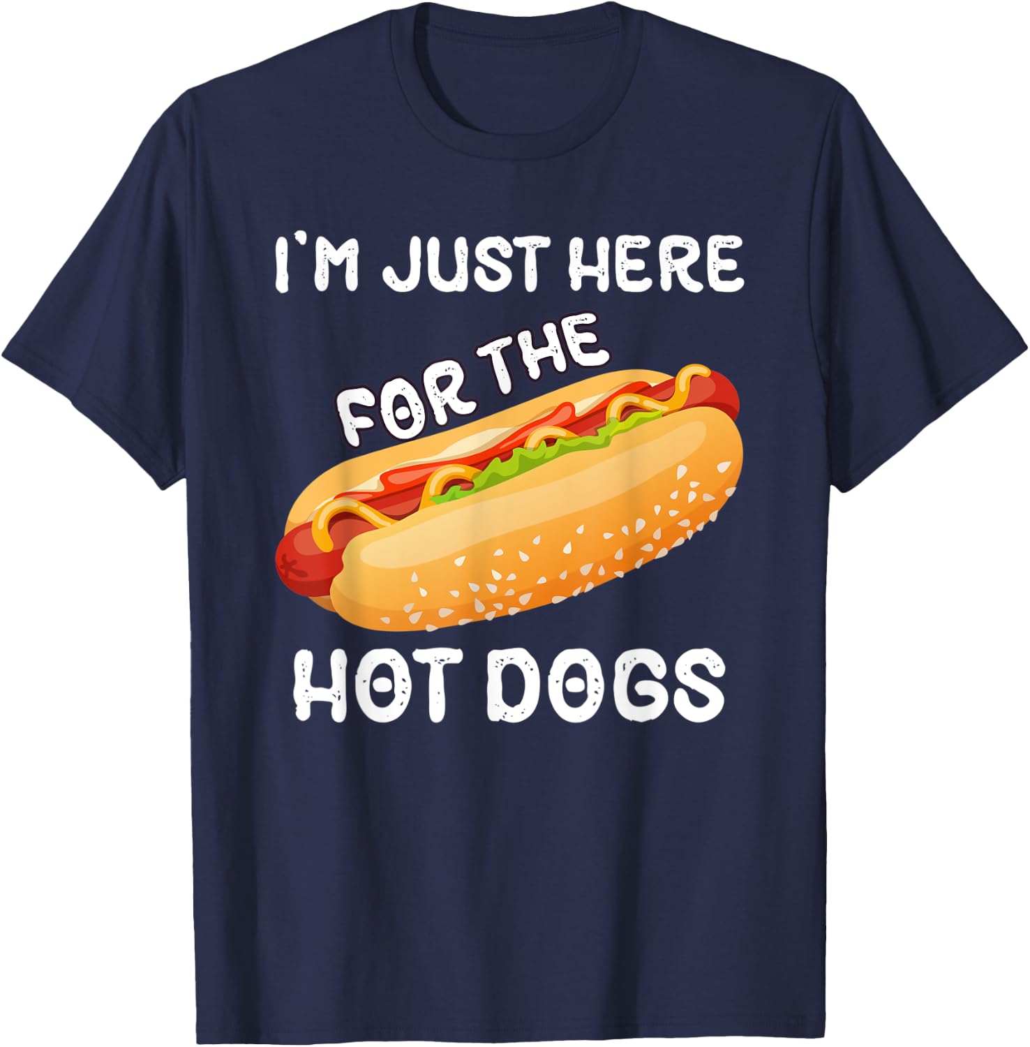 I'm Just Here For The Hot Dogs Funny Summer Hotdog BBQ Men Women T-Shirt - T-Shirt | Navy