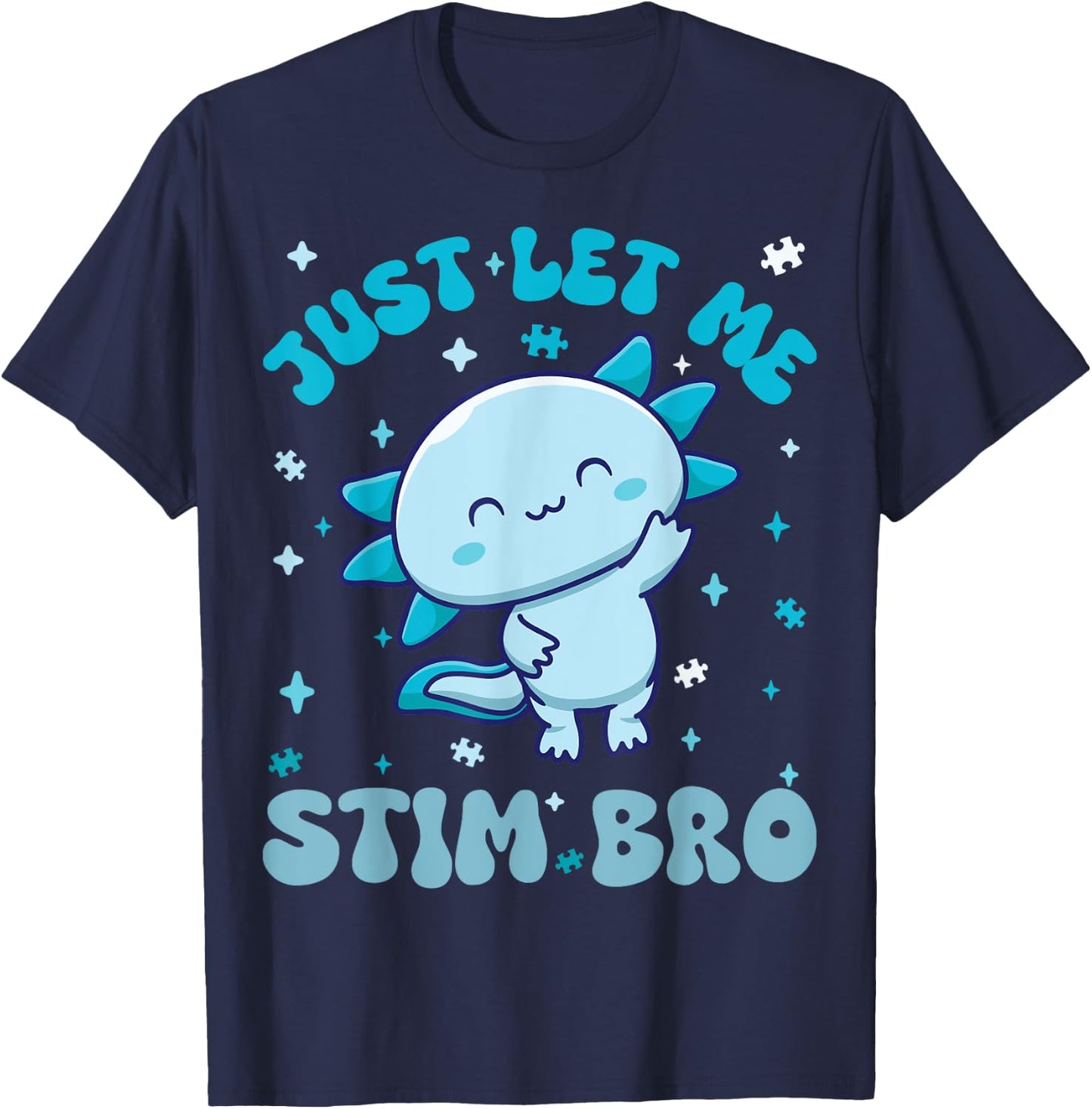 Just Let Me Stim Bro Shirt Fun Autism Awareness Axolotl Kids T-Shirt - T-Shirt | Navy