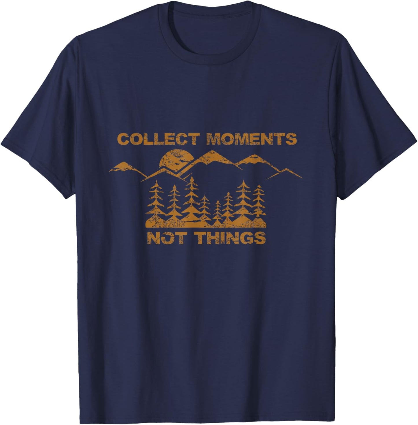 Collect Moments Not Things T-Shirt - T-Shirt | Navy