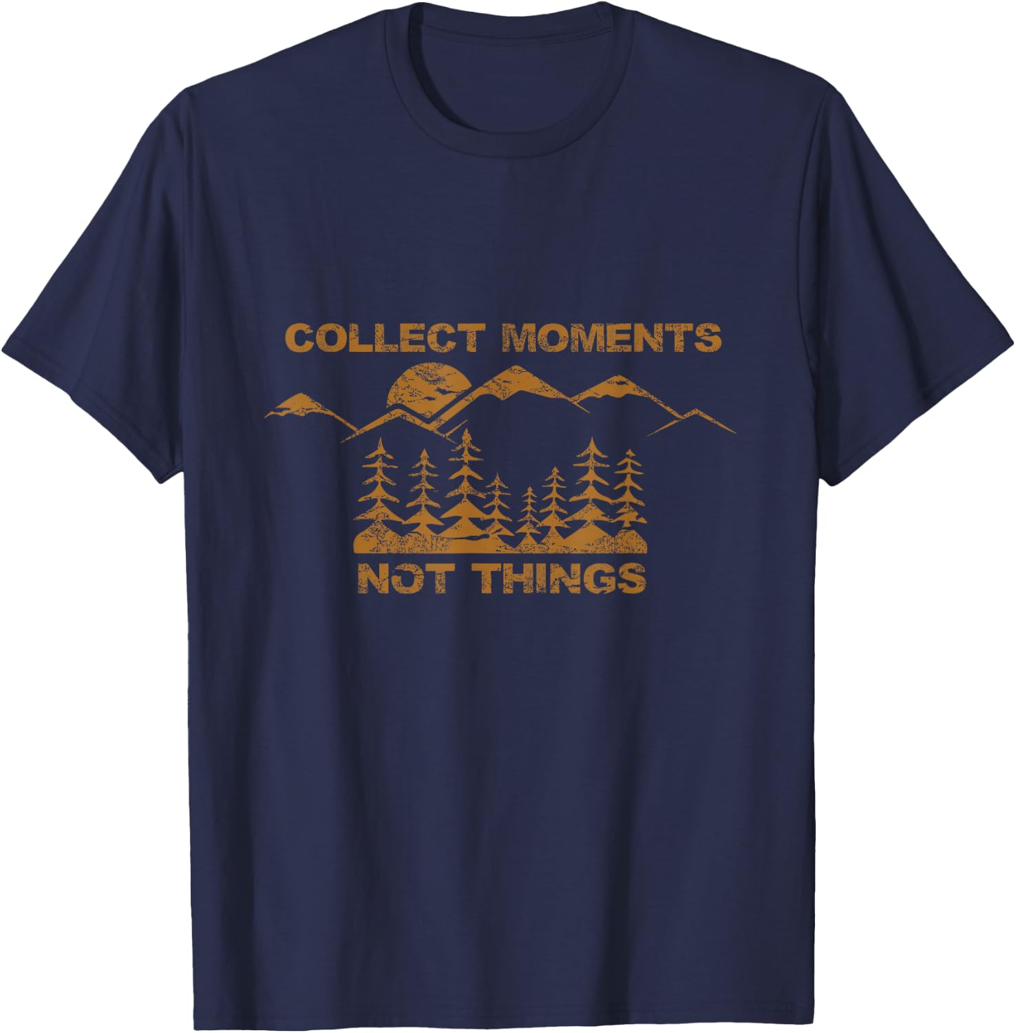 Collect Moments Not Things T-Shirt - T-Shirt | Navy