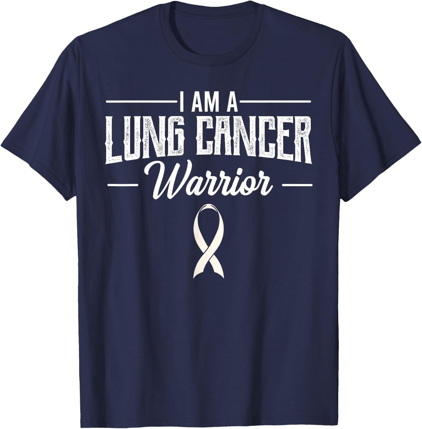 I Am A Lung Cancer Warrior White Awareness Ribbon Gift T-Shirt - T-Shirt | Navy