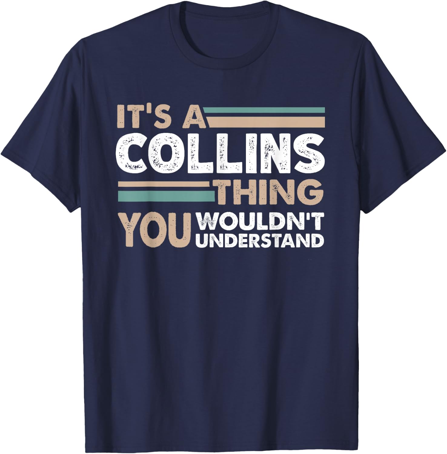 It's A Collins Thing You Wouldn't Understand Family Name T-Shirt - T-Shirt | Navy