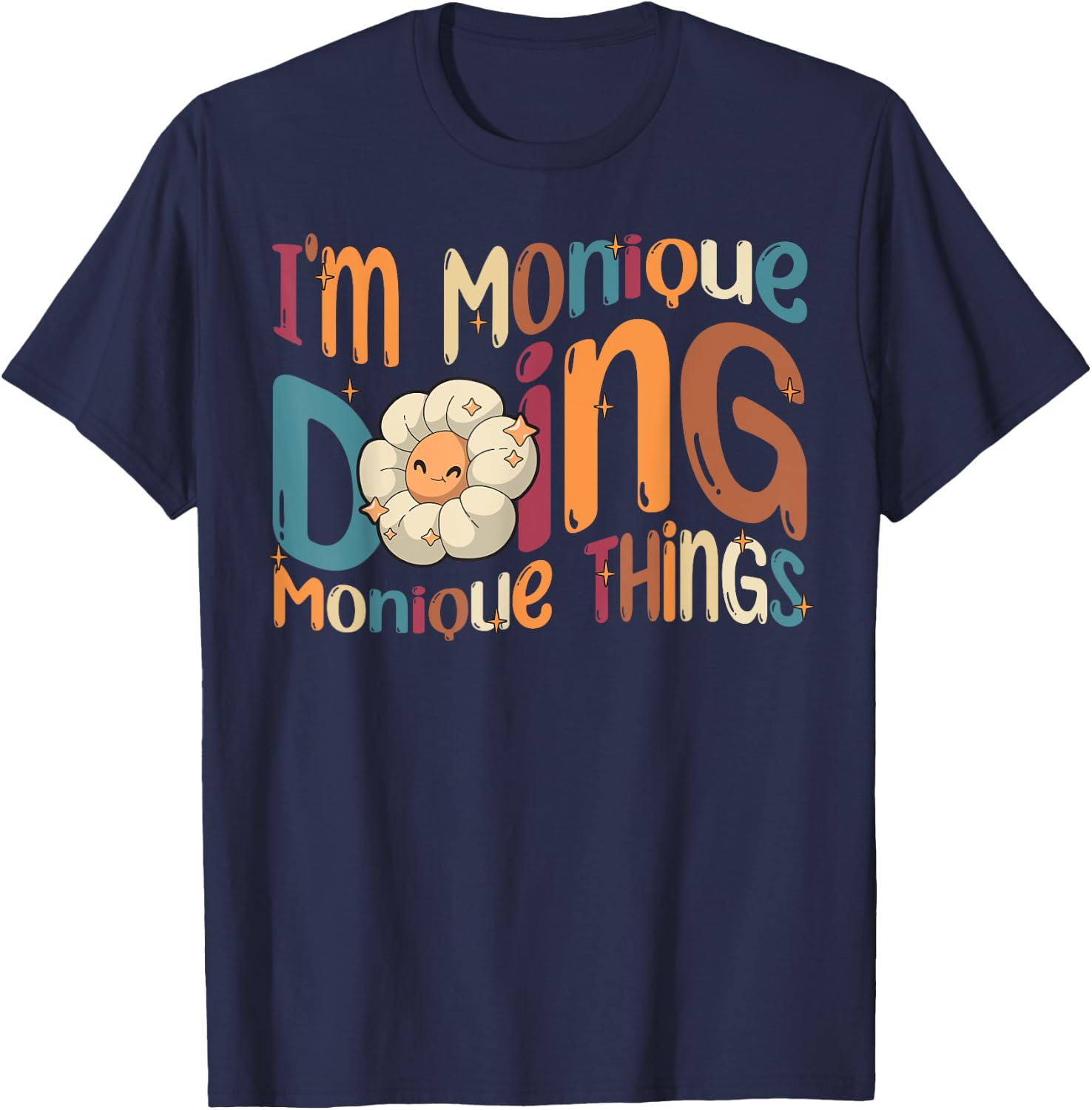 I'm Monique Doing Monique Things Funny Groovy Retro Monique T-Shirt - T-Shirt | Navy