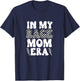 In My Race Mom Era Moto Mama Motocross Dirt Bike Mom Gift T-Shirt - T-Shirt | Navy