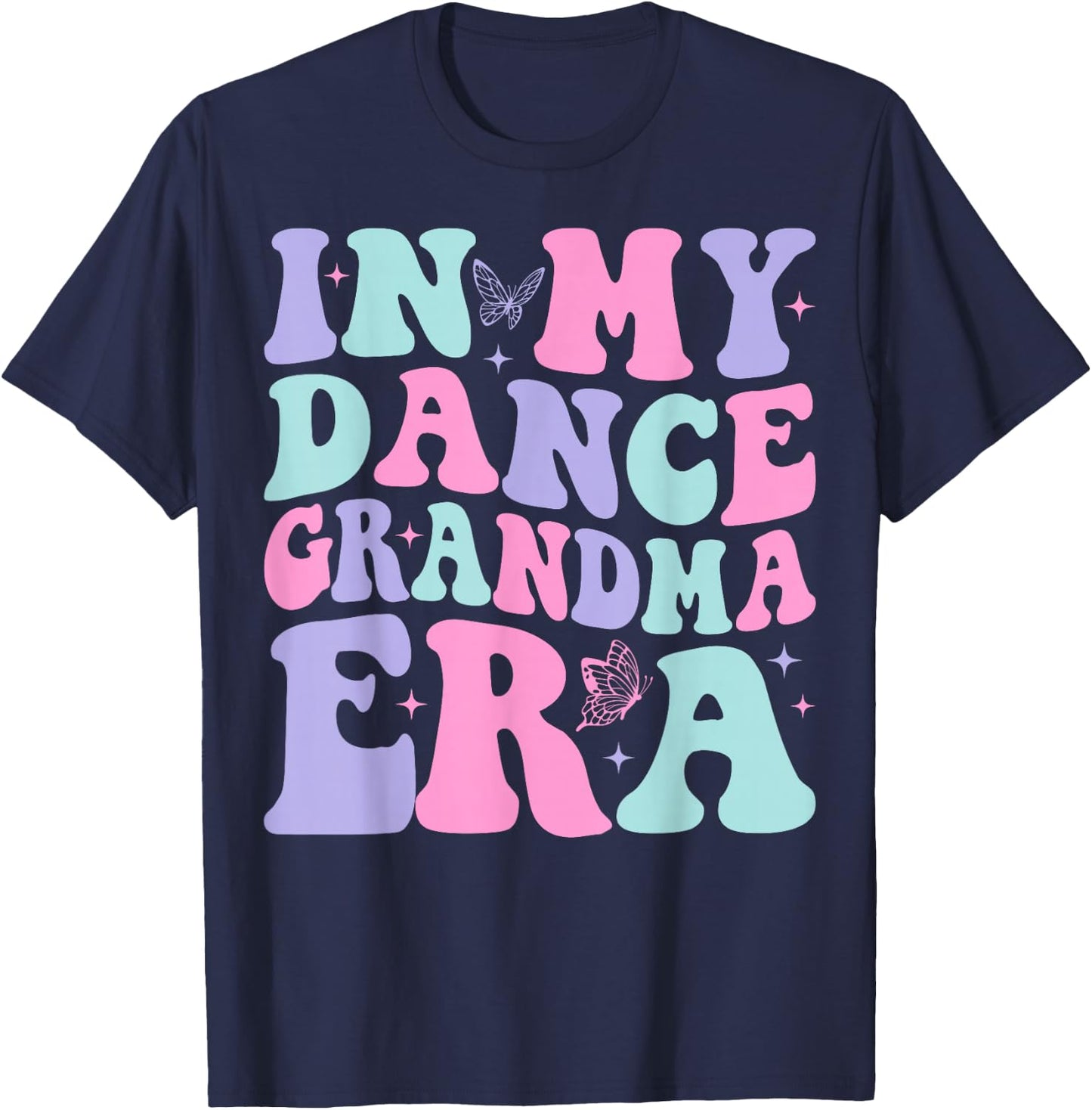 In My Dance Grandma Era Groovy Dance Grandma T-Shirt - T-Shirt | Navy