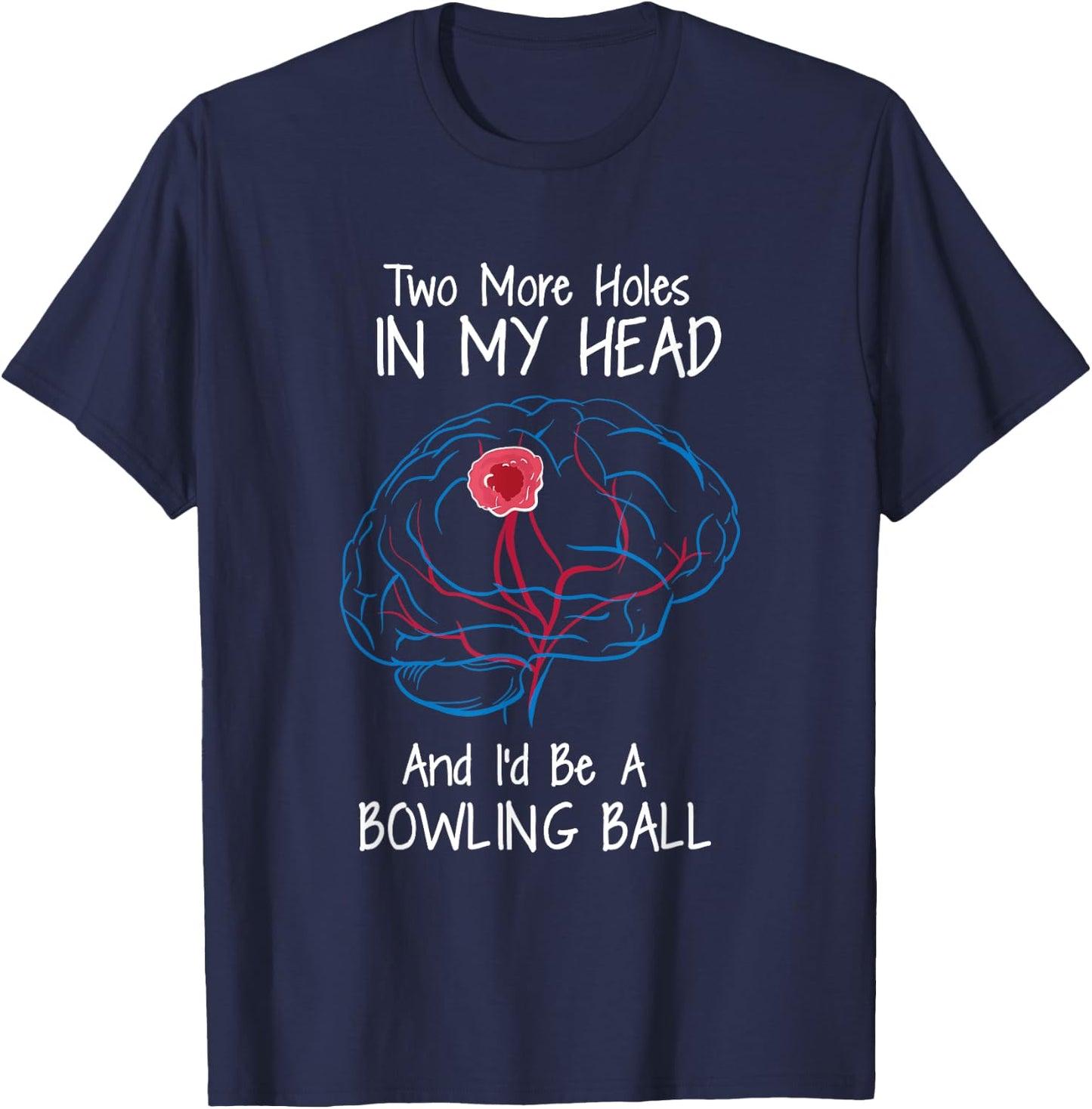 Bowling Ball Brain Tumor Awareness Warrior Survivor Humor T-Shirt - T-Shirt | Navy