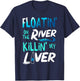 Killing My Liver Just Floating The River Rafting gift T-Shirt - T-Shirt | Navy
