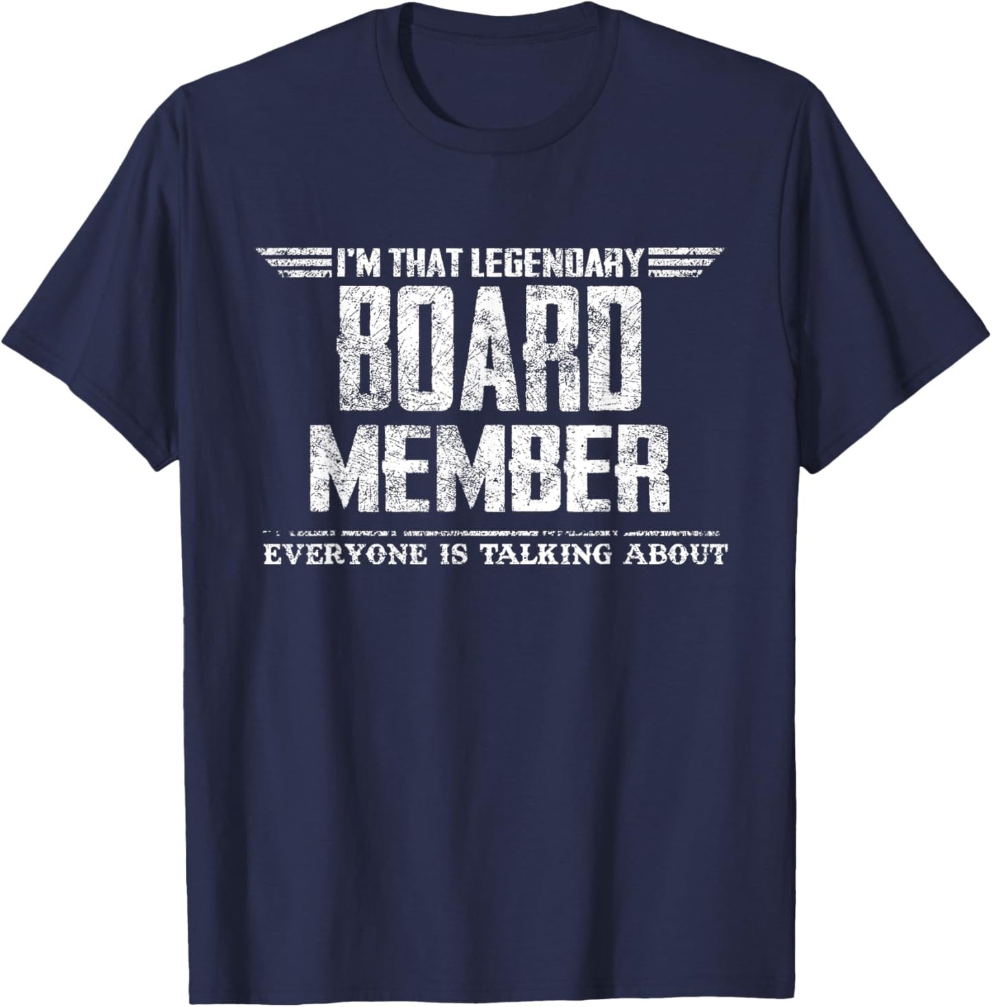 I'm That Legendary Board Member T-Shirt - T-Shirt | Navy