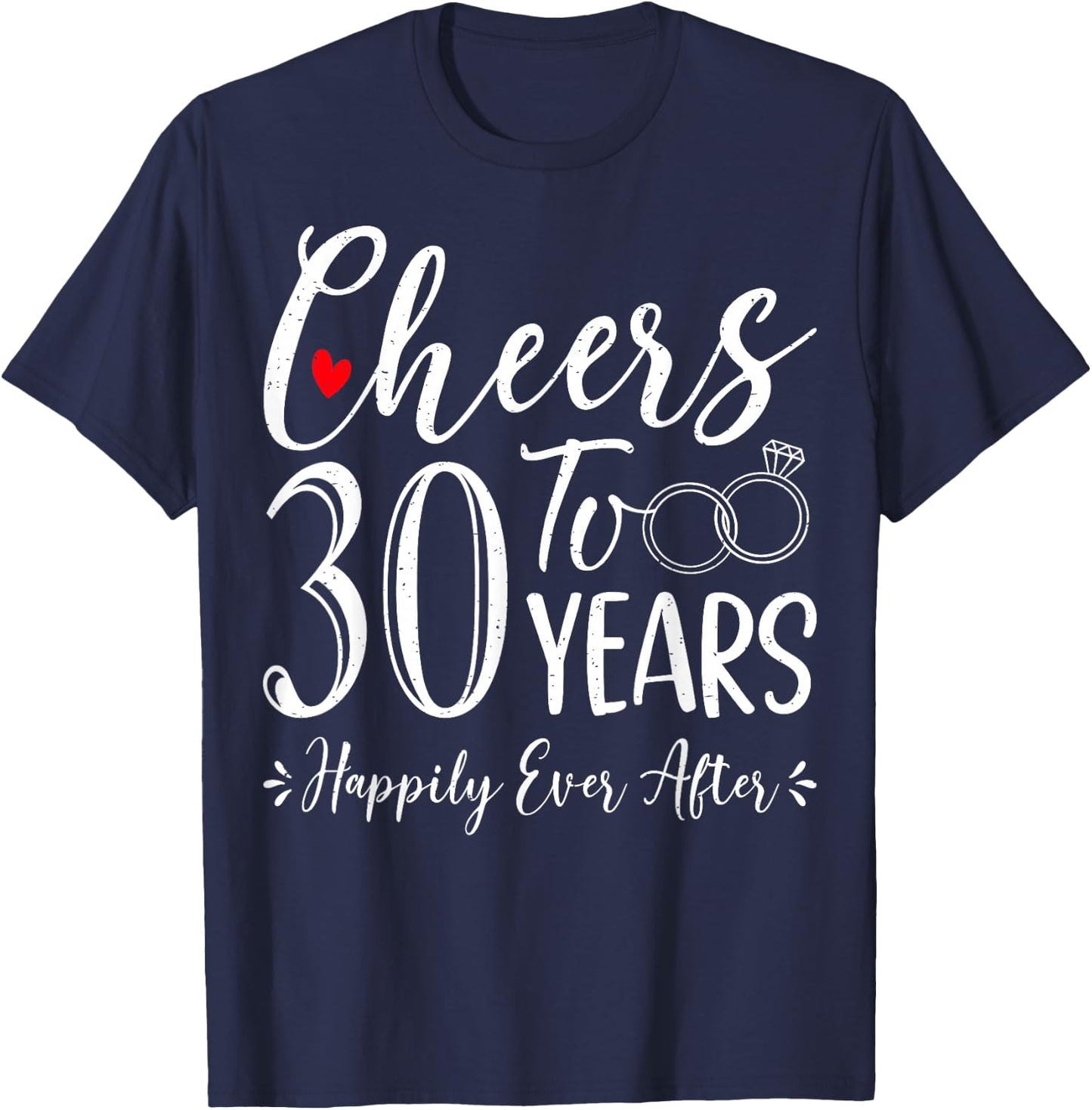 Cheers To 30 Years Happily - Husband Wife 30th Anniversary T-Shirt - T-Shirt | Navy