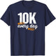 10K Every Day 10,000 Steps Gift Health Fitness Goals Walking T-Shirt - T-Shirt | Navy