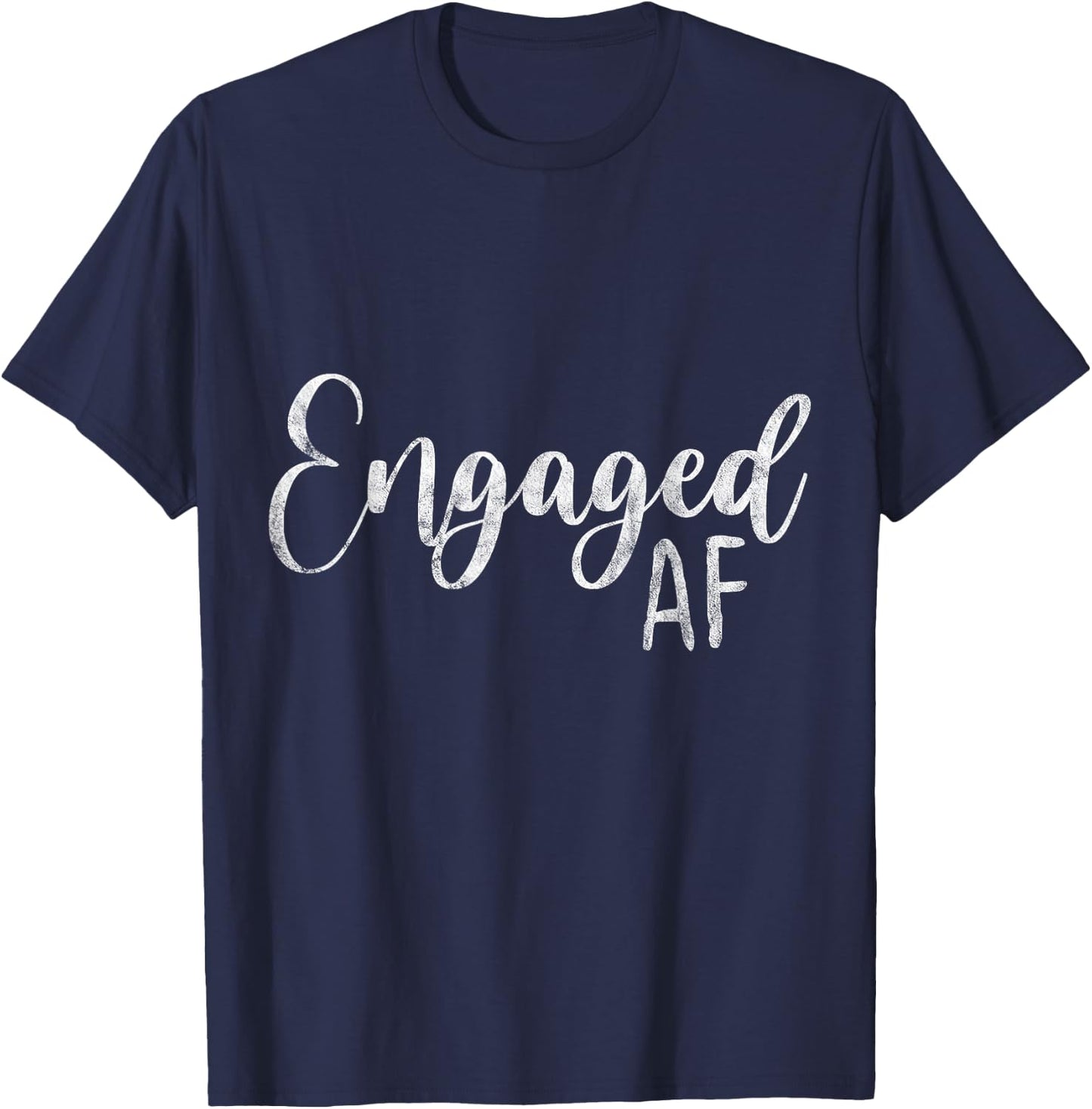 Women Engaged AF Bridal Engagement T-Shirt - T-Shirt | Navy