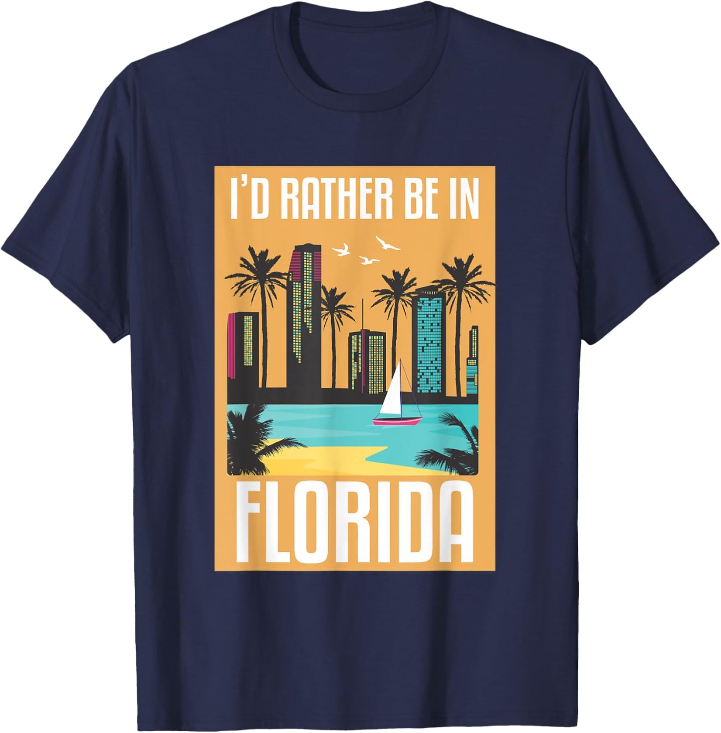I'd Rather Be In Florida T-Shirt - T-Shirt | Navy