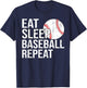 Eat Sleep Baseball Repeat Gifts Women Fathers Day T-Shirt - T-Shirt | Navy