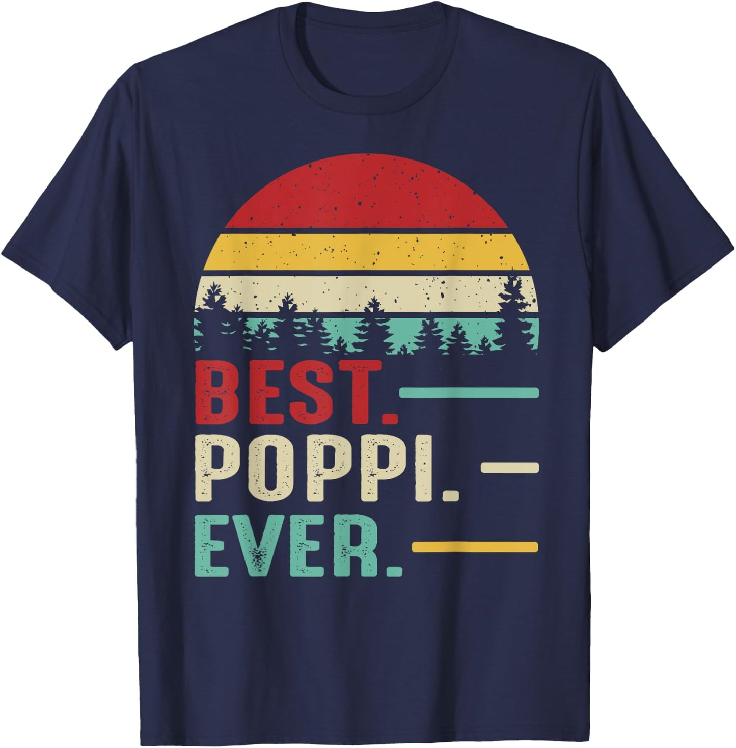 Best Poppi Ever Funny Retro Vintage Grandpa Birthday Gift T-Shirt - T-Shirt | Navy