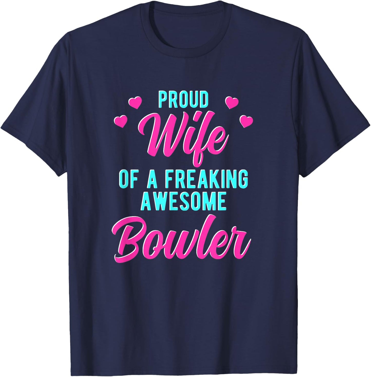 Bowling Player Husband Phrase Design For Bowler Wife T-Shirt - T-Shirt | Navy