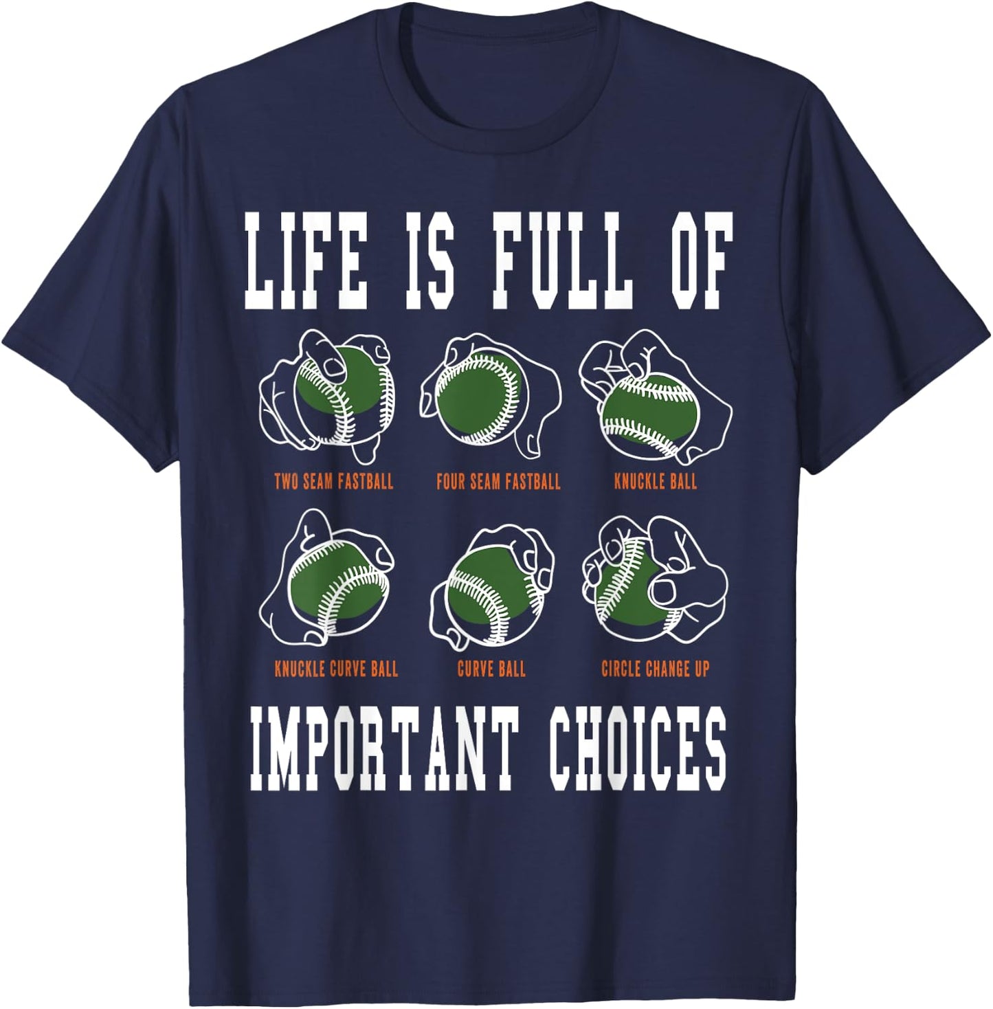 Life Is Full Of Important Choices Baseball T-Shirt - T-Shirt | Navy