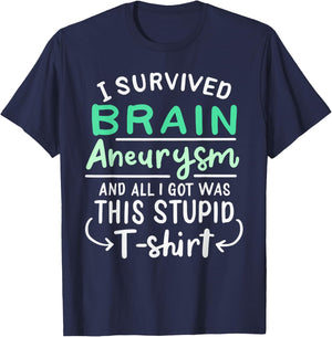 Brain Surgery Injury Humor Funny I Survived Brain Aneurysm T-Shirt - T-Shirt | Navy