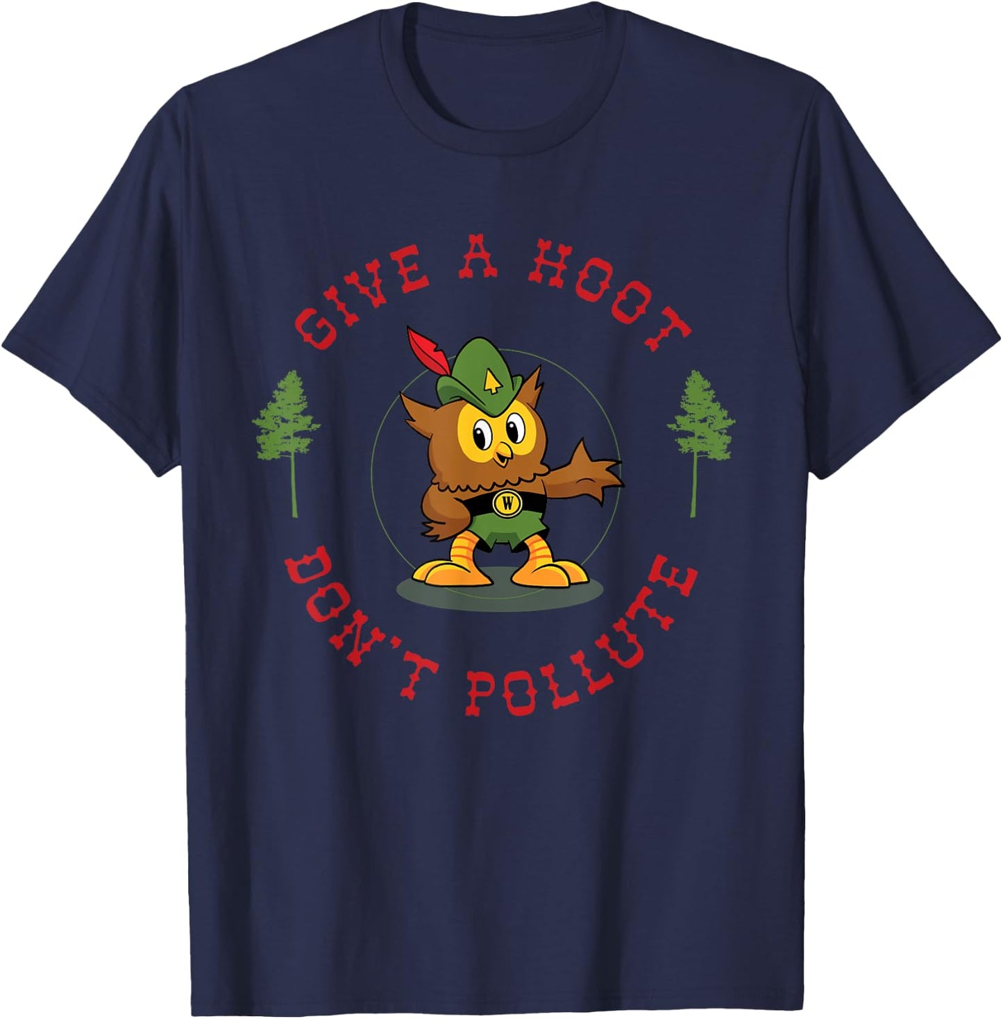 Give A Hoot Don't Pollute Cute Woodsy Owl Forest Keeper T-Shirt - T-Shirt | Navy