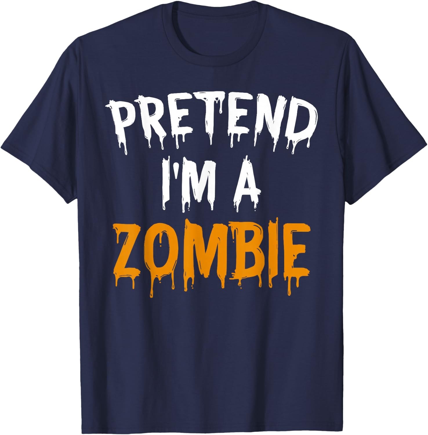 Lazy Easy Halloween Costume Pretend I'm A Zombie T-Shirt - T-Shirt | Navy