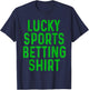 Retro Lucky Sports Betting Shirt Funny Gambling Gift Gambler T-Shirt - T-Shirt | Navy