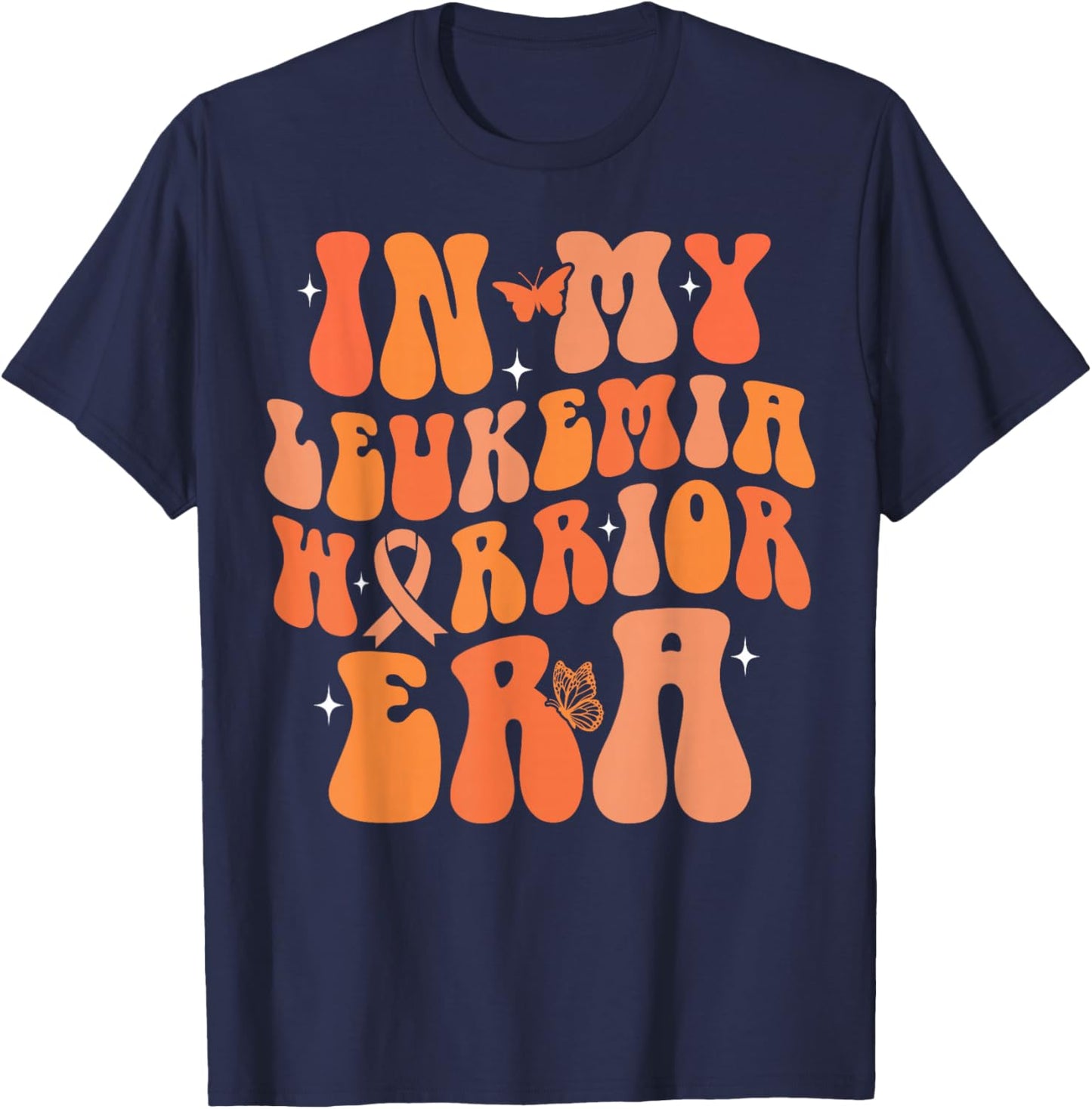 Groovy Leukemia Cancer Awareness Women In My Leukemia Warrior Era Leukemia Awareness Orange Ribbon T-Shirt - T-Shirt | Navy
