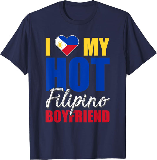 Funny I Love My Hot Filipino Boyfriend Philippines T-Shirt - T-Shirt | Navy