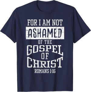 Not Ashamed Gospel Bible Verse God Jesus Christian Gift T-Shirt - T-Shirt | Navy