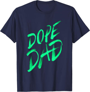 Dope Dad I Graffiti Style Father Daddy Gift T-Shirt - T-Shirt | Navy