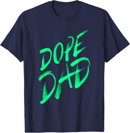 Dope Dad I Graffiti Style Father Daddy Gift T-Shirt - T-Shirt | Navy