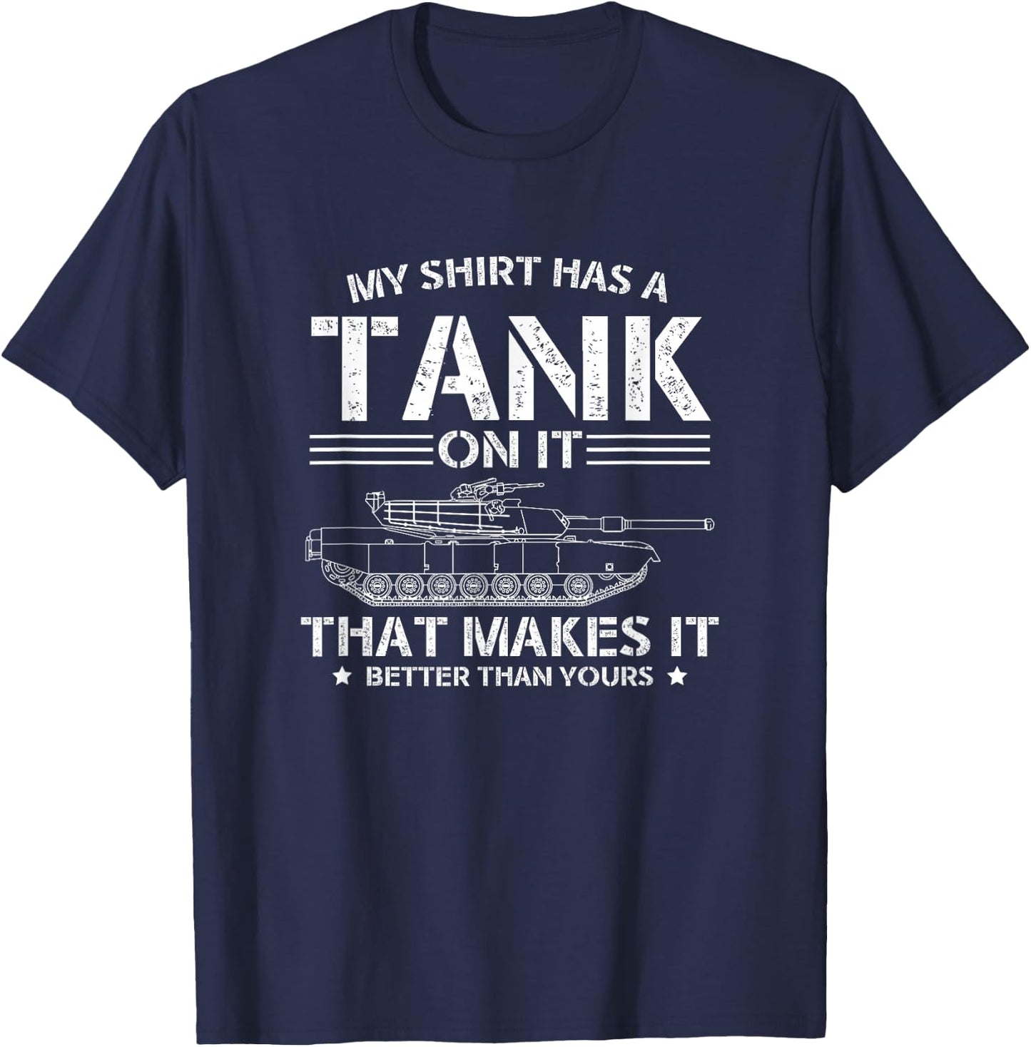 My Shirt Has A Tank On It Tank Driver Tank Driver Military T-Shirt - T-Shirt | Navy