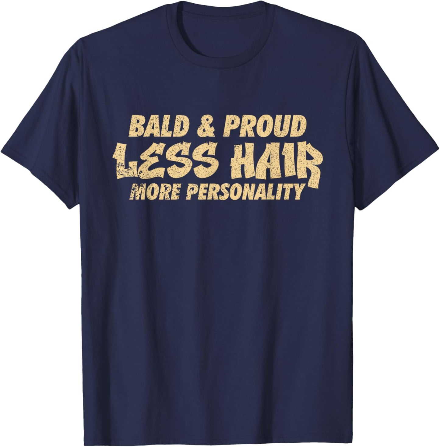 Bald And Proud - Hairless Men Funny Bald T-Shirt - T-Shirt | Navy