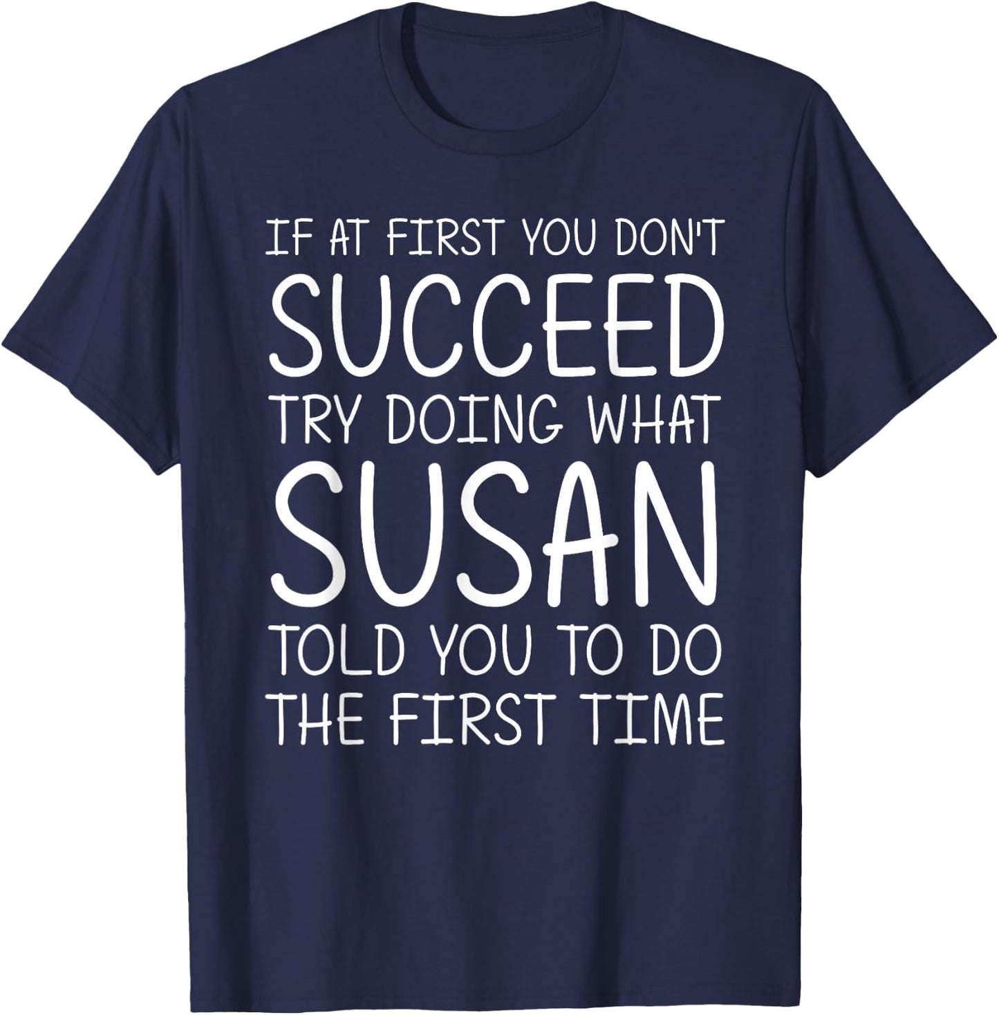 Susan Gift Name Personalized Birthday Funny Christmas Joke T-Shirt - T-Shirt | Navy
