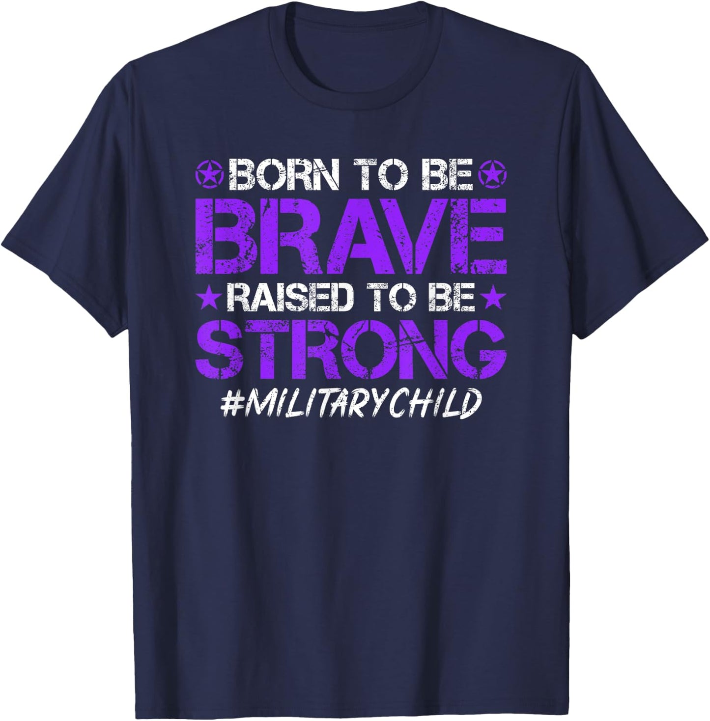 Born To Be Brave Raised To Be Strong Military Child T-Shirt - T-Shirt | Navy