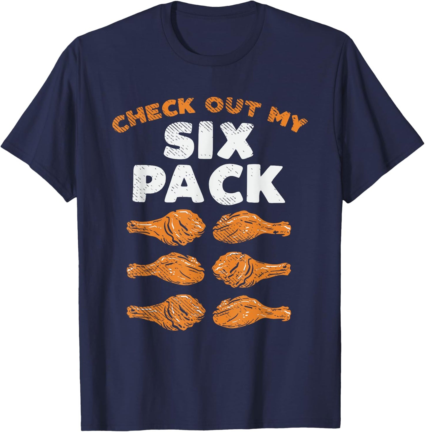 Check Out My Six Pack Funny Fried Chicken T-Shirt - T-Shirt | Navy