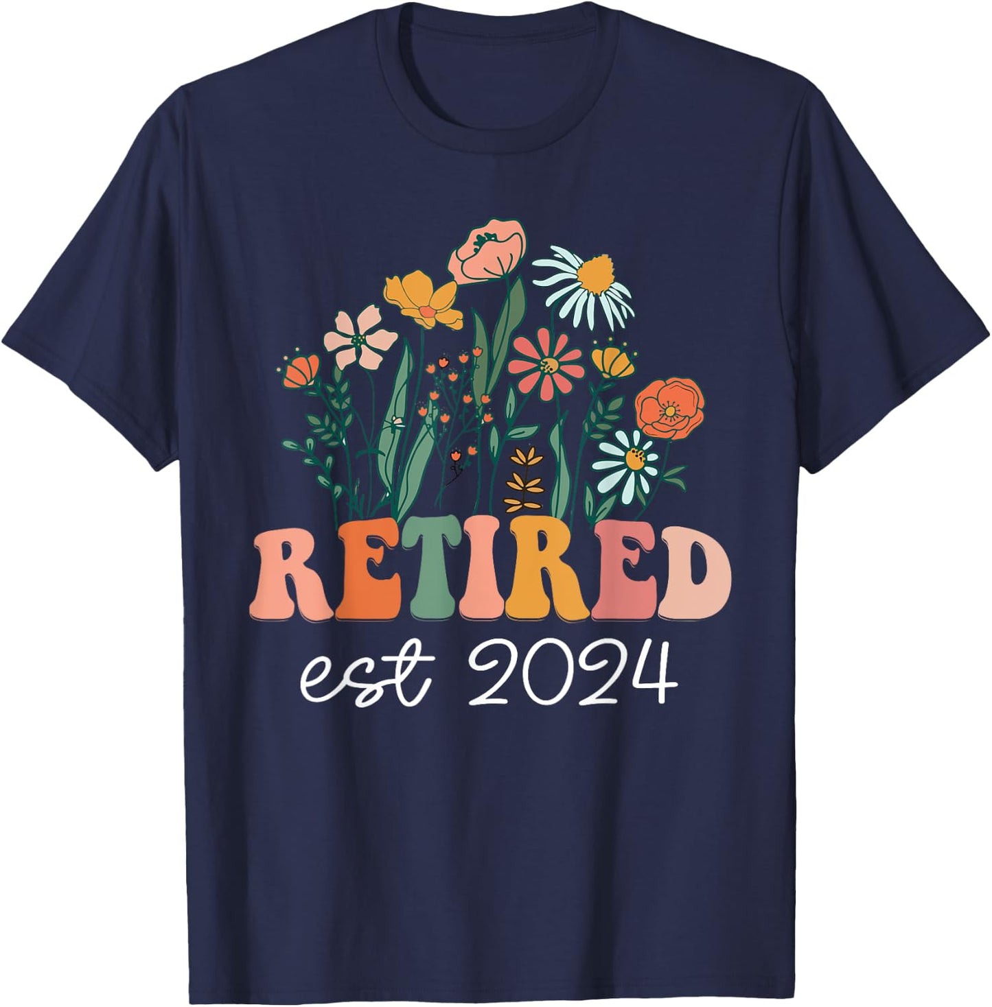 Retired 2024 Funny Retirement 2024 Wildflower T-Shirt - T-Shirt | Navy