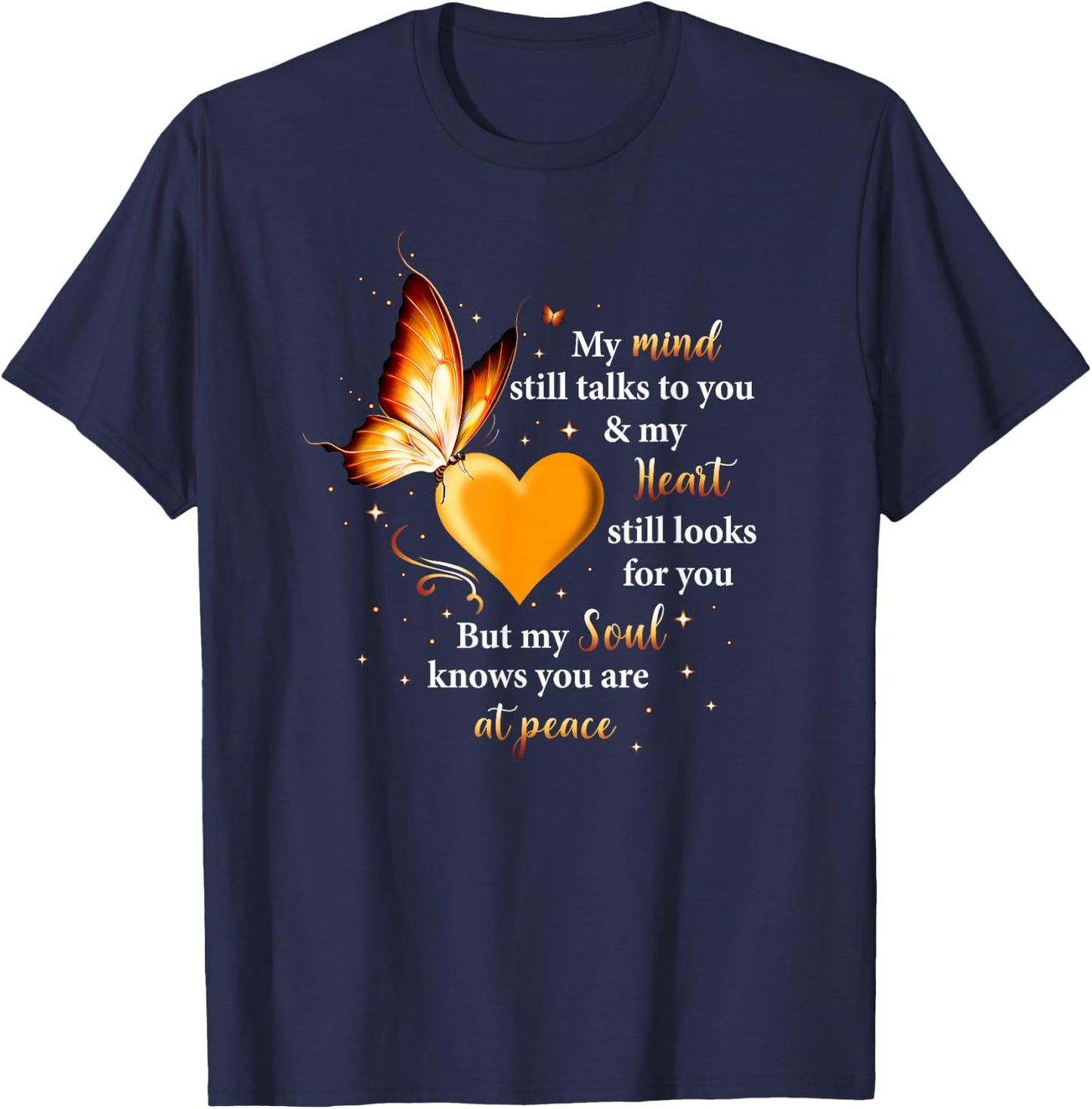 My Mind Still Talks To You Heart, Soul Butterfly Memorial T-Shirt - T-Shirt | Navy