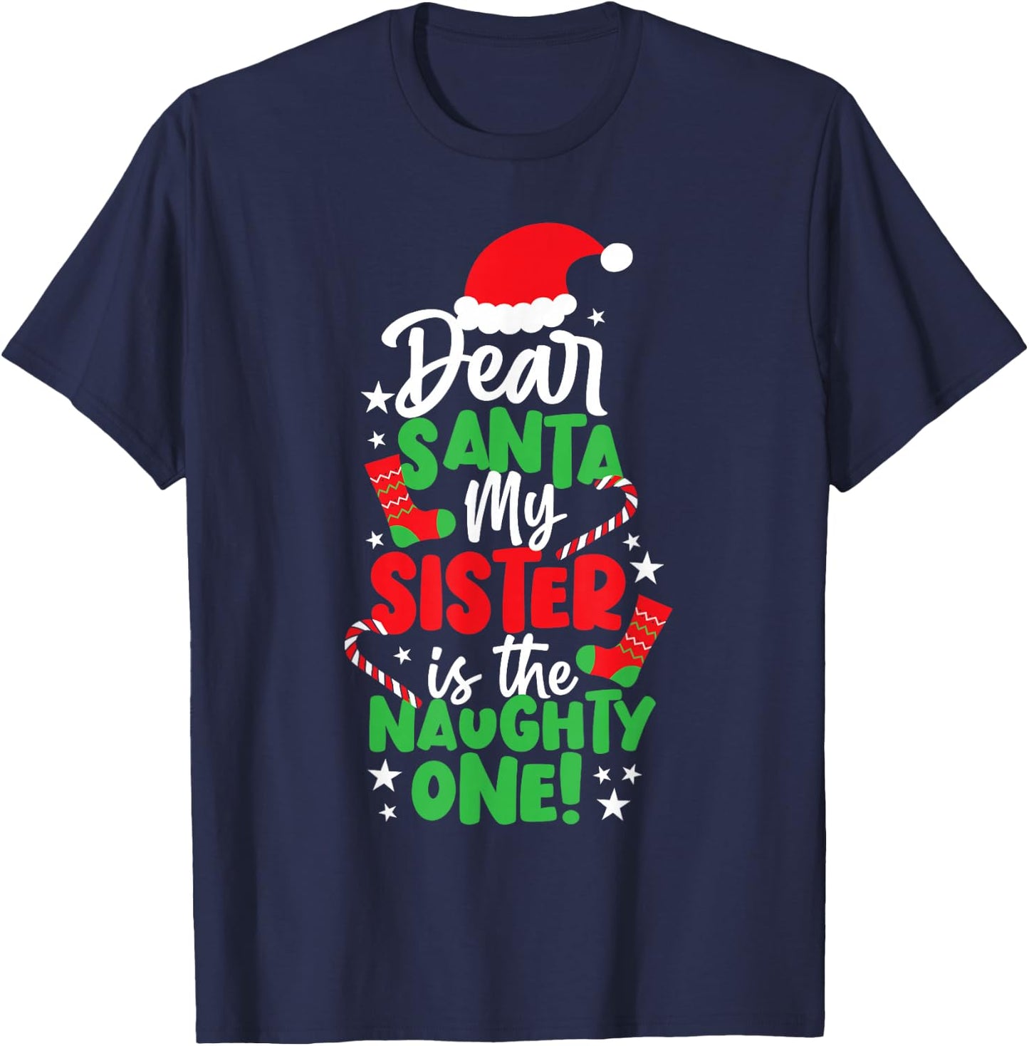Funny Christmas Dear Santa My Sister The Naughty One T-Shirt - T-Shirt | Navy